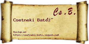 Csetneki Bató névjegykártya